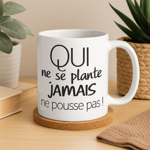 Tasse Inspirante "Ne Jamais Se Planter" - Tableau Motivation - Mentset