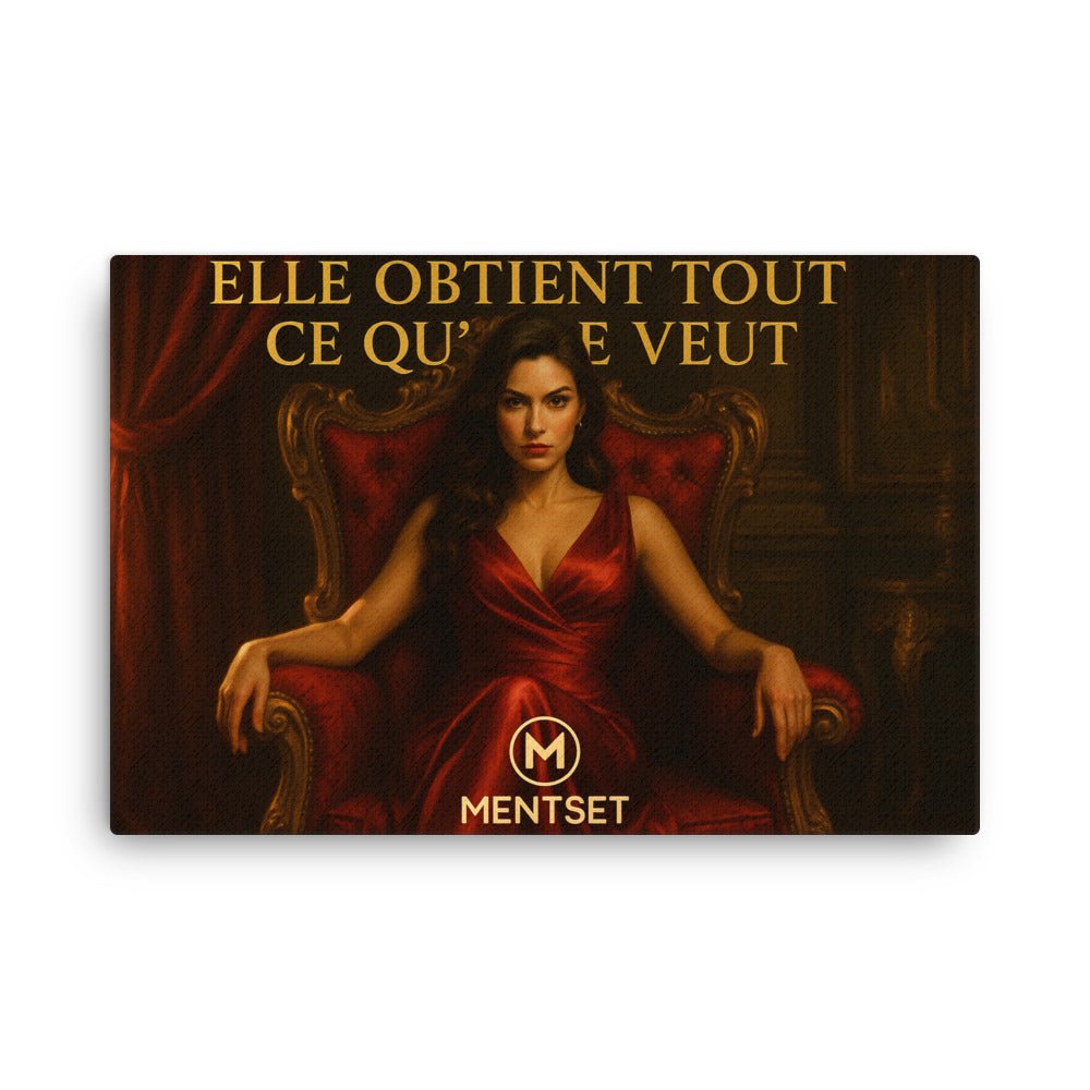 Toile “Elle obtient tout ce qu’elle veut” – Élégance & Puissance - Tableau Motivation - Mentset